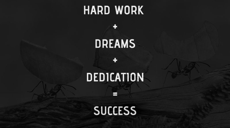 without hard work there is no success